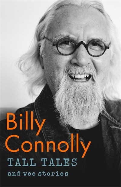 Cover for Billy Connolly · Tall Tales and Wee Stories: The Best of Billy Connolly (Hardcover bog) (2019)