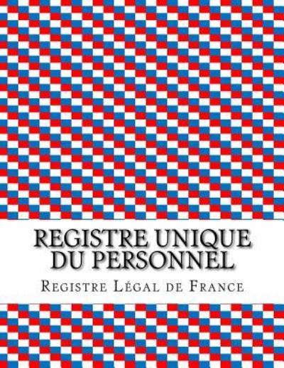 Cover for Registre Légal de France · Registre unique du personnel (Paperback Book) (2016)