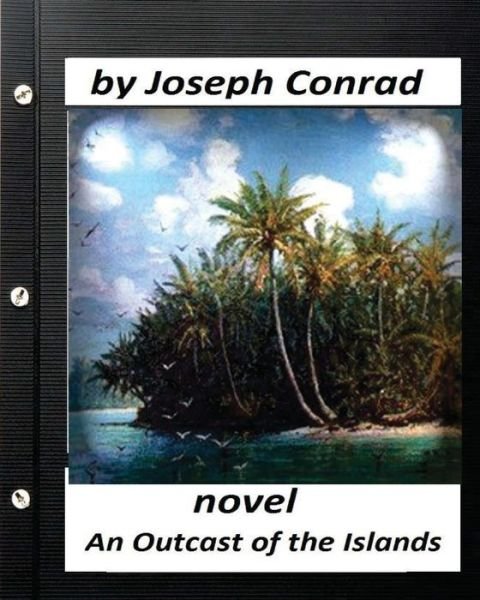 Cover for Joseph Conrad · An Outcast of the Islands.NOVEL by Joseph Conrad (Classics) (Paperback Bog) (2016)