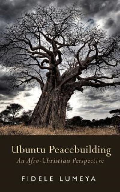 Cover for Fidele Ayu Lumeya · Ubuntu Peacebuilding (Paperback Book) (2016)