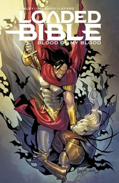 Cover for Steve Orlando · Loaded Bible, Volume 2: Blood of My Blood - LOADED BIBLE TP (Paperback Book) (2023)
