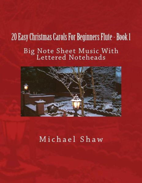 Cover for Michael Shaw · 20 Easy Christmas Carols For Beginners Flute - Book 1 (Paperback Book) (2016)