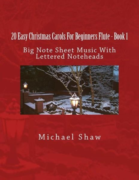 Cover for Michael Shaw · 20 Easy Christmas Carols For Beginners Flute - Book 1 (Pocketbok) (2016)