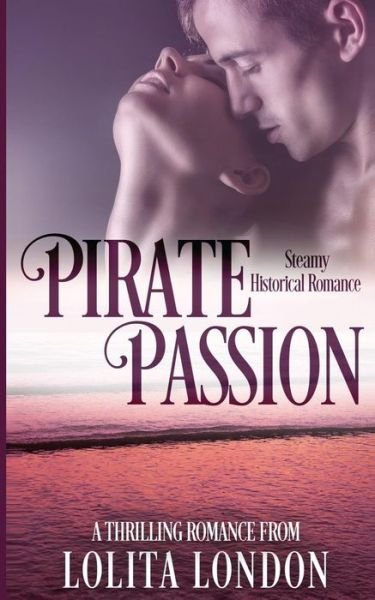 Cover for Lolita London · Pirate Passion (Paperback Book) (2016)