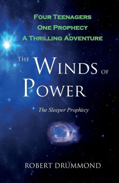 Cover for Robert A Drummond · The Winds of Power - The Sleeper Prophecy (Paperback Book) (2016)