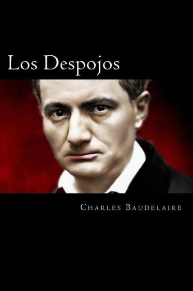 Cover for Charles Baudelaire · Los Despojos (Paperback Book) [Spanish edition] (2016)