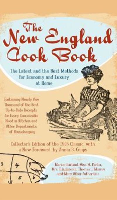 Cover for Annie B Copps · The New England Cook Book The Latest and the Best Methods for Economy and Luxury at Home (Hardcover Book) (2007)