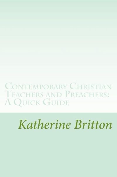 Cover for MS Katherine Nelson Britton · Contemporary Christian Teachers and Preachers (Paperback Bog) (2016)