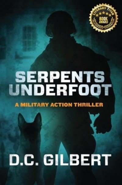 Cover for D C Gilbert · Serpents Underfoot (Paperback Book) (2017)