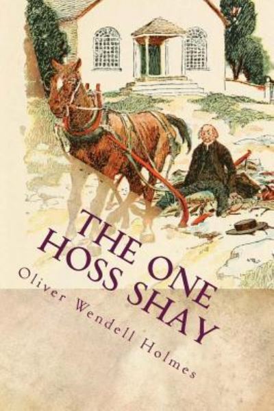 Cover for Oliver Wendell Holmes · The One Hoss Shay (Pocketbok) (2017)