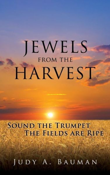 Cover for Judy a Bauman · Jewels from the Harvest (Hardcover Book) (2018)