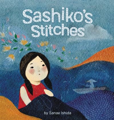 Cover for Sanae Ishida · Sashiko's Stitches (Hardcover Book) (2024)