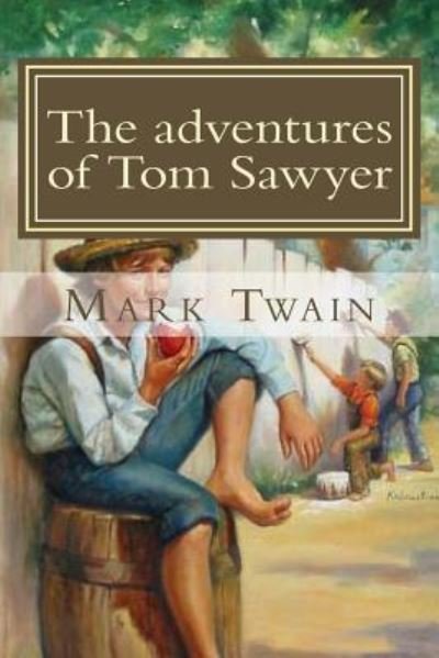 The adventures of Tom Sawyer - Mark Twain - Bücher - Createspace Independent Publishing Platf - 9781548465339 - 30. Juni 2017