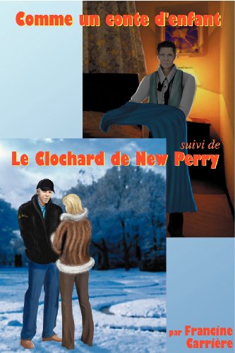 Cover for Francine Carriére · Comme Un Conte D'enfant et Le Clochard De New Perry (Paperback Book) [French edition] (2012)