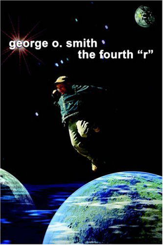 George O. Smith · The Fourth R (Paperback Book) (2024)