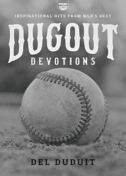 Cover for Del Duduit · Dugout Devotions: Inspirational Hits from Mlb's Best - Stars of the Faith (Pocketbok) (2019)