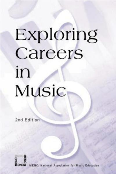 Cover for MENC: The National Association for Music Education · Exploring Careers in Music (Taschenbuch) [Second edition] (2000)