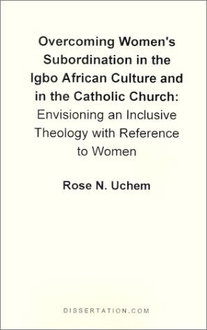 Cover for Rose N. Uchem · Overcoming Women's Subordination in the Igbo African Culture and in the Catholic Church: Envisioning an Inclusive Theology with Reference to Women (Paperback Book) (2001)