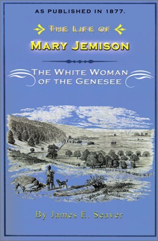 Cover for James E. Seaver · The Life of Mary Jemison: the White Woman of the Genesee (Paperback Book) (2001)
