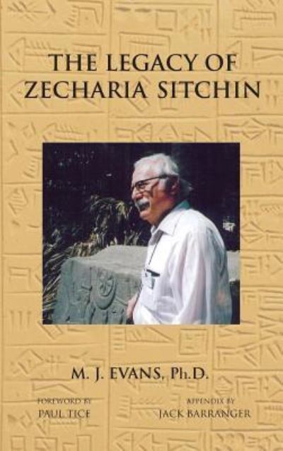 Cover for M J Evans · The Legacy of Zecharia Sitchin (Inbunden Bok) (2011)