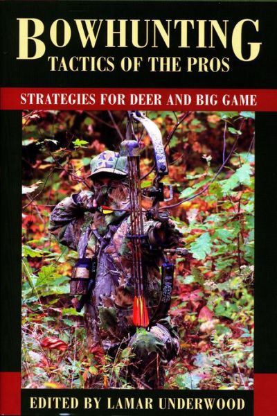 Cover for Lamar Underwood · Bowhunting Tactics of the Pros (Hardcover Book) (2001)