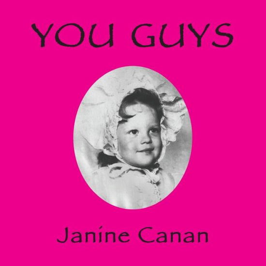 Cover for Janine Canan · You Guys: On The Miscondition of Women (Taschenbuch) (2020)