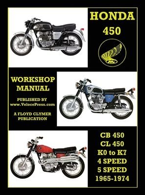 Cover for Floyd Clymer · HONDA 450 WORKSHOP MANUAL CB450 &amp; CL450 K0 to K7 4 SPEED &amp; 5 SPEED 1965-1974 (Paperback Book) (2020)