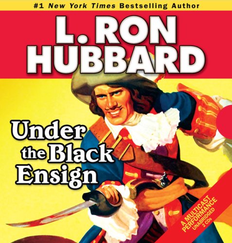 Cover for L. Ron Hubbard · Under the Black Ensign (Audiobook (CD)) [First Edition, Unabridged edition] (2008)