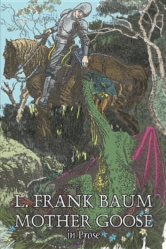 Cover for L. Frank Baum · Mother Goose in Prose (Innbunden bok) (2007)