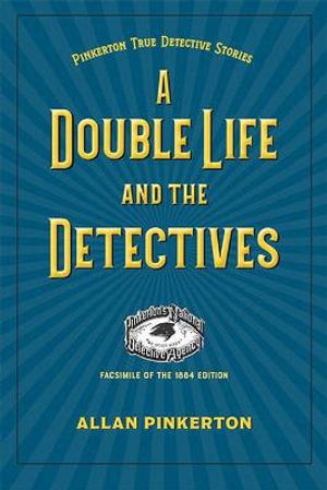 Cover for Allan Pinkerton · A Double Life and the Detectives (Paperback Book) (2022)