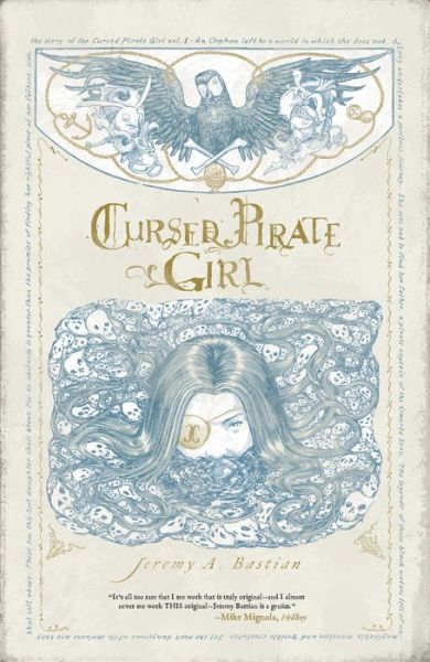 Cursed Pirate Girl - Jeremy Bastian - Książki - Archaia Studios Press - 9781608868339 - 5 kwietnia 2016