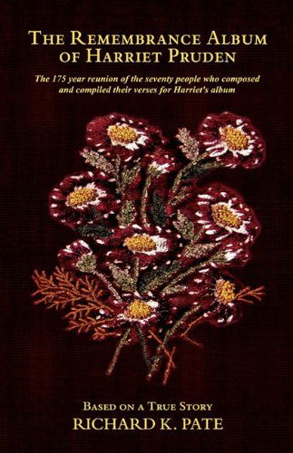 Cover for Richard K. Pate · The Remembrance Album of Harriet Pruden (Paperback Book) [Signed by Author / Unagridged Version edition] (2009)