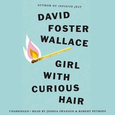 Cover for David Foster Wallace · Girl with Curious Hair (N/A) (2010)