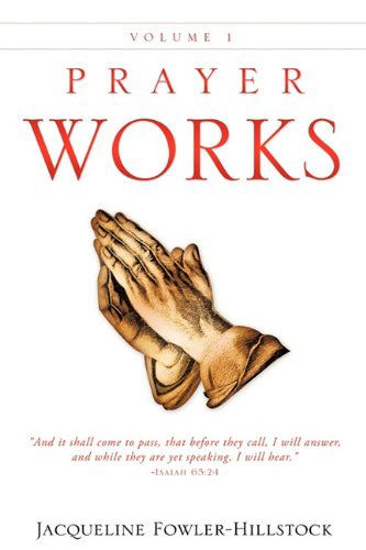 Cover for Jacqueline Fowler-hillstock · Prayer Works Volume 1 (Paperback Book) (2010)