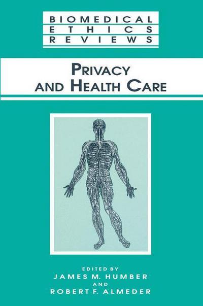 Cover for James M Humber · Privacy and Health Care - Biomedical Ethics Reviews (Paperback Book) [Softcover reprint of hardcover 1st ed. 2001 edition] (2010)