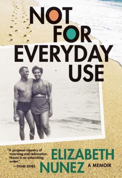 Cover for Elizabeth Nunez · Not For Everyday Use: A Memoir (Pocketbok) (2014)
