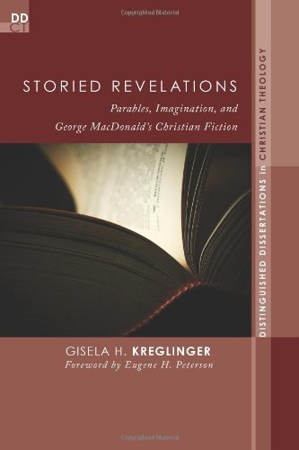 Cover for Gisela H. Kreglinger · Storied Revelations: Parables, Imagination, and George Macdonalds Christian Fiction (Distinguished Dissertations in Christian Theology) (Taschenbuch) (2013)