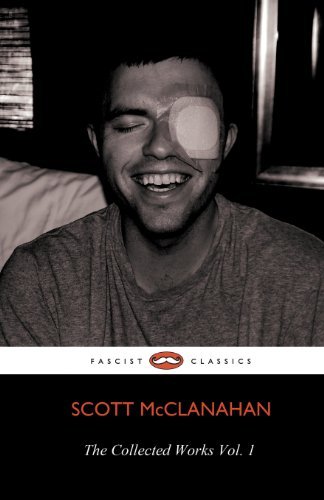 Cover for Scott McClanahan · The Collected Works of Scott McClanahan Vol. 1 (Pocketbok) (2012)