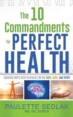 Cover for MS DC Sedlak · The 10 Commandments for Perfect Health (Hardcover Book) (2020)