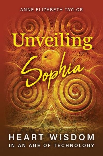 Unveiling Sophia - Anne Elizabeth Taylor - Books - Chiron Publications - 9781630519339 - May 1, 2021