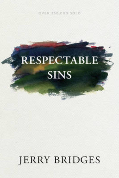 Cover for Jerry Bridges · Respectable Sins (Paperback Book) (2017)