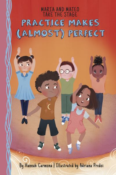 Practice Makes  Perfect - Hannah Carmona - Boeken - North Star Editions - 9781631637339 - 1 augustus 2023