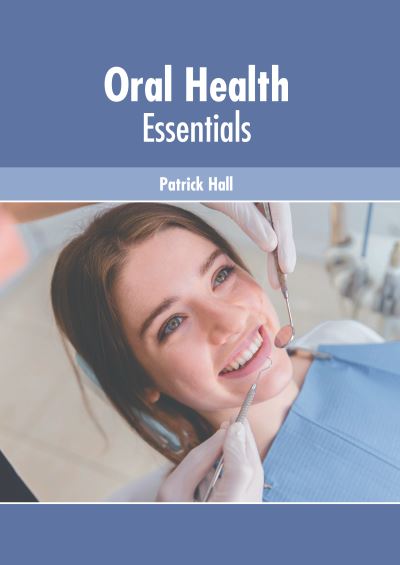 Cover for Patrick Hall · Oral Health Essentials (Inbunden Bok) (2020)