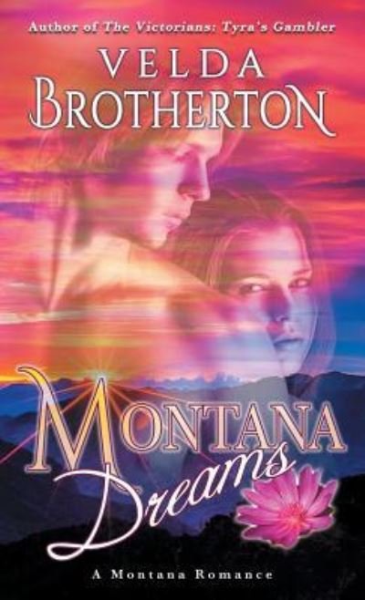 Cover for Velda Brotherton · Montana Dreams (Paperback Bog) (2017)