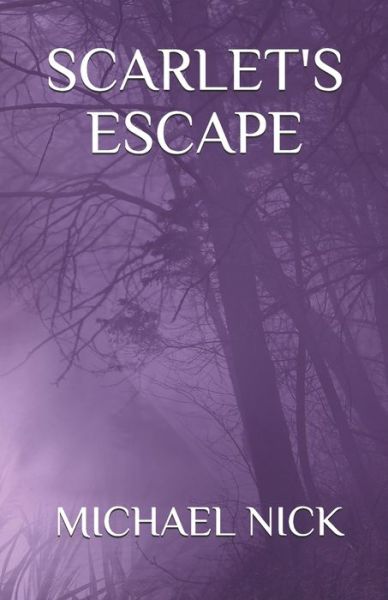 Cover for Michael Nick · Scarlet's Escape (Paperback Book) (2020)