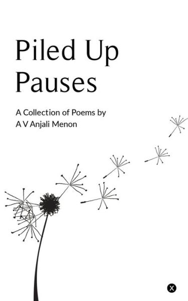 Cover for A V Anjali Menon · Piled Up Pauses (Paperback Book) (2020)