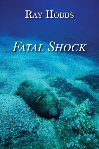 Cover for Ray Hobbs · Fatal Shock (Book) (2022)