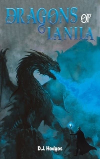 Cover for D J Hedges · Dragons of Lanila (Inbunden Bok) (2022)