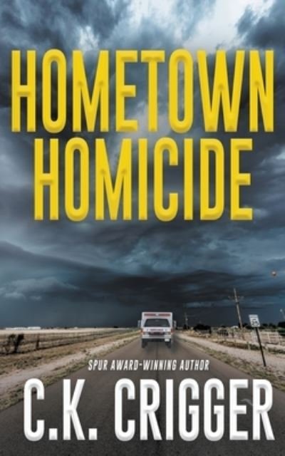 Cover for C K Crigger · Hometown Homicide (Paperback Book) (2019)