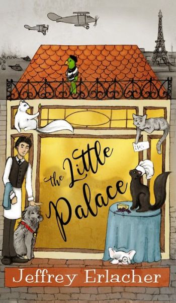 Cover for Jeffery Erlacher · The Little Palace (Inbunden Bok) (2019)